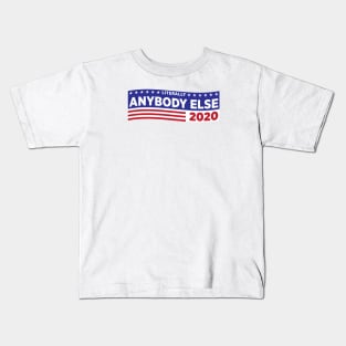 Literally ANYBODY ELSE 2020 Kids T-Shirt